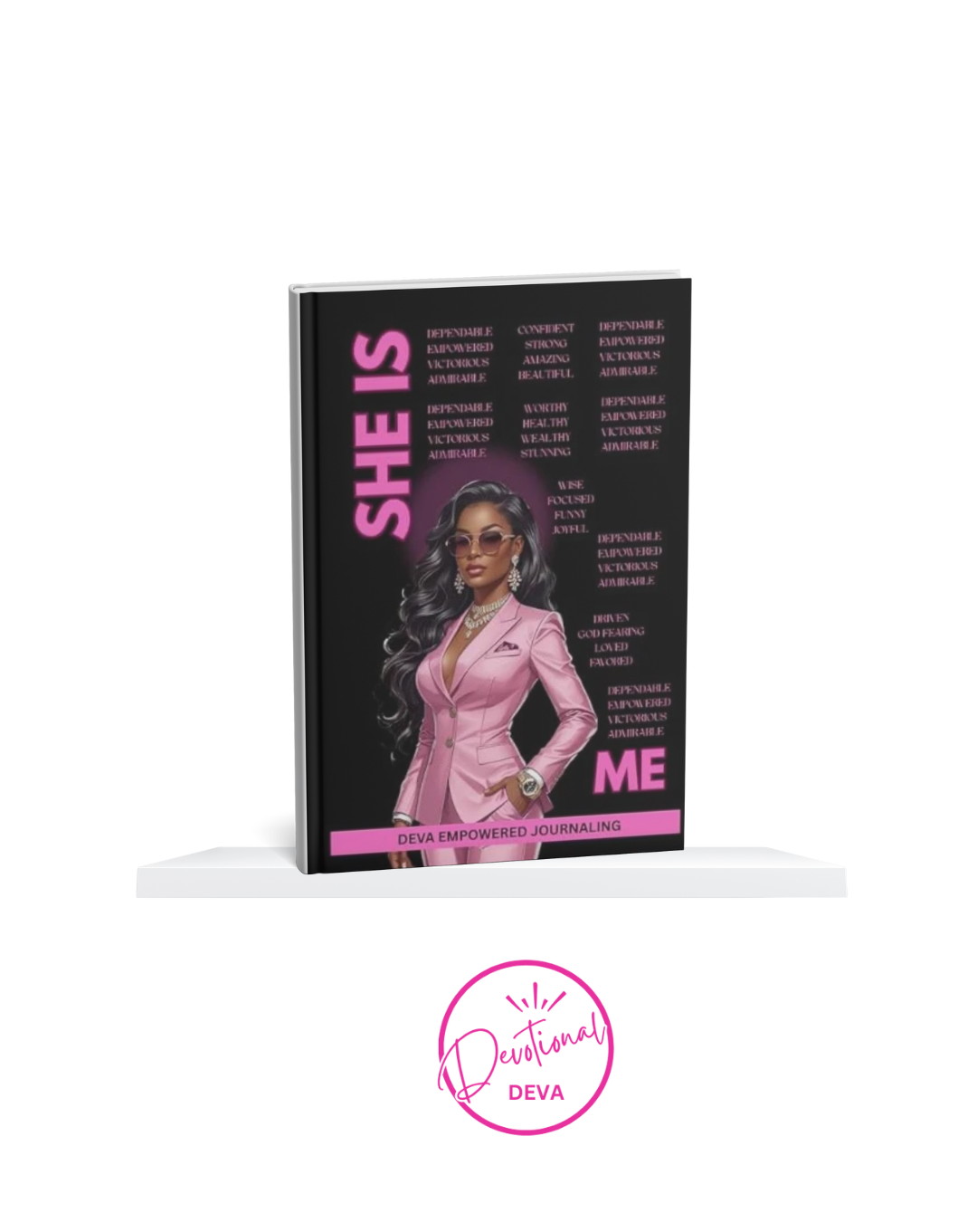 SHE IS ME: DEVA EMPOWERED JOURNALING