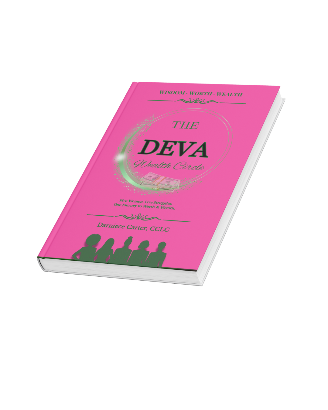 The DEVA Wealth Circle: A Faith-Based Guide to Breaking the Paycheck-to-Paycheck Cycle and Building Wealth